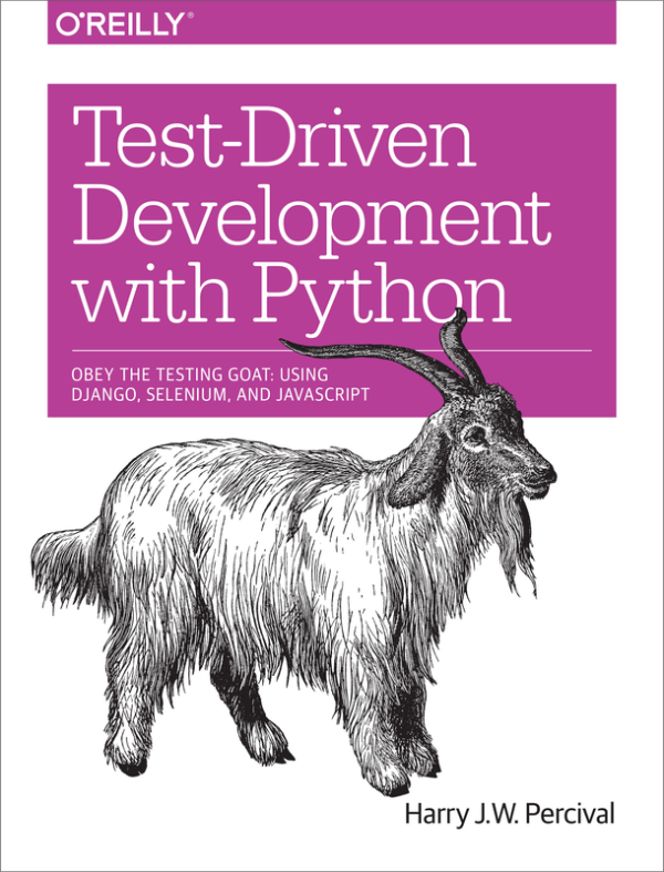 Test-Driven Web Development with Python: Django, Selenium & JavaScript