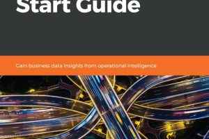Splunk 7.x Quick Start Guide: Extract Business Insights from Operational Data