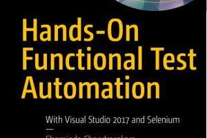 Hands-On Functional Test Automation with Selenium & Visual Studio 2017
