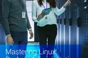 Mastering Linux System Administration (2021 Edition)