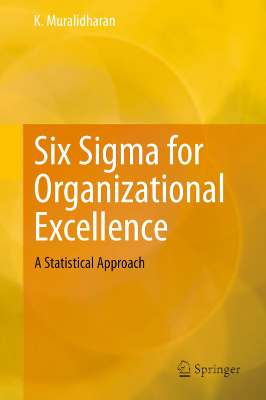 Six Sigma for Organizational Excellence: Statistical Approach