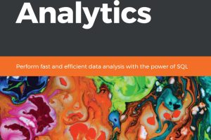 SQL for Data Analytics: Efficient Data Analysis with SQL