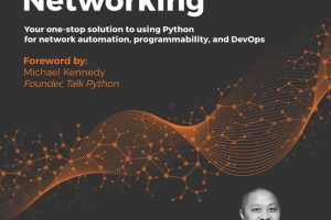 Mastering Python Networking: Automation & DevOps with Python