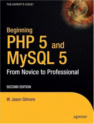 Beginning PHP and MySQL 5: From Novice to Professional (2nd Edition, 2006)