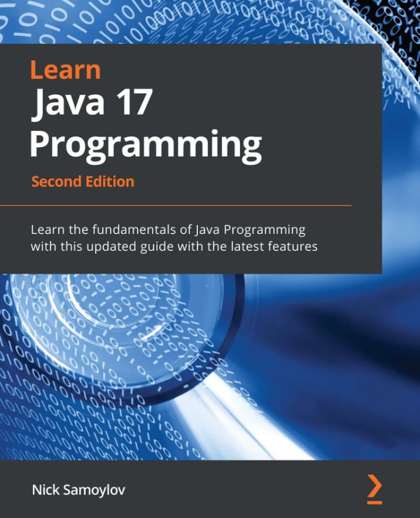 Learn Java 17 Programming: Updated Guide with Latest Features (2nd Edition)