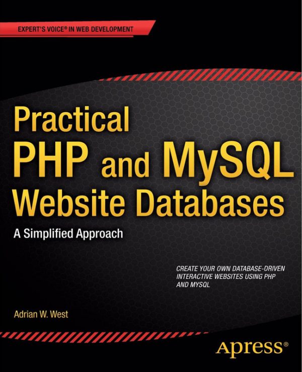Practical PHP and MySQL Website Databases: Simplified Approach to Web Development