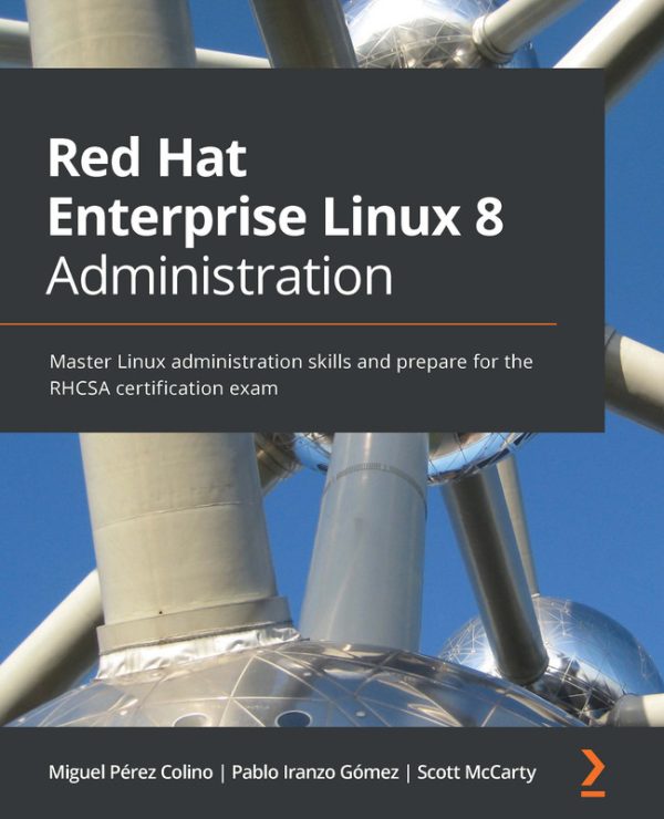 Red Hat Enterprise Linux 8 Administration: Master Linux & Prepare for RHCSA Exam