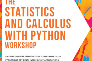Statistics and Calculus with Python: Comprehensive Mathematics Workshop