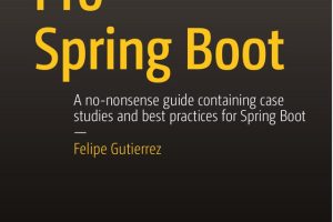 Pro Spring Boot: Expert Guide to Building Java-Based Applications