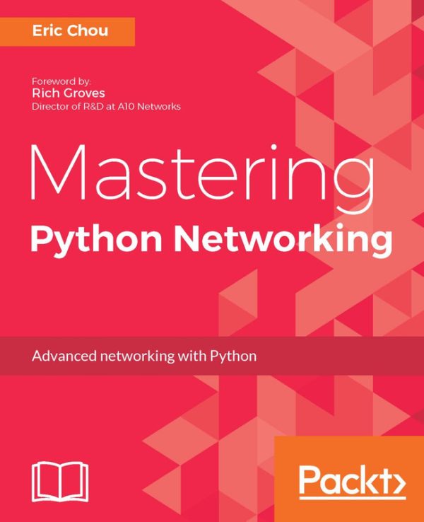 Mastering Python Networking: Automation, DevOps, and SDN Solutions