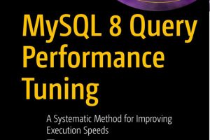 MySQL 8 Query Performance Tuning: Optimize Your Database (2021)