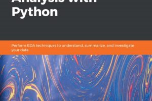Hands-On Exploratory Data Analysis with Python: EDA Techniques for Data Insights