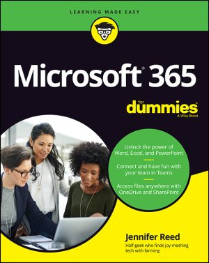 Microsoft 365 for Dummies, 2022 Edition: Master Microsoft 365 Tools