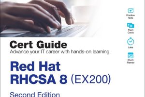 Red Hat RHCSA 8 Cert Guide EX200: Get Certified in Red Hat Linux