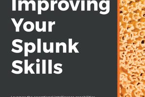 Improving Your Splunk Skills: Advanced Tips for Splunk Users