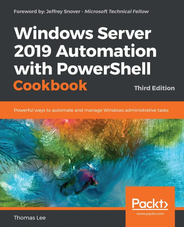 Windows Server 2019 Automation with PowerShell: Admin Task Automation