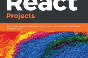 React Projects: Build Powerful Applications with Roy Derks