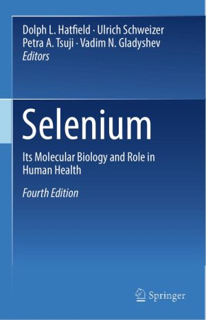Selenium: Its Molecular Biology & Role in Human Health