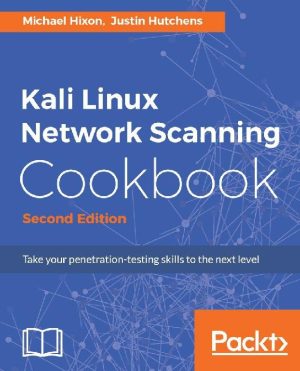 Kali Linux Network Scanning Cookbook: Security Testing Essentials