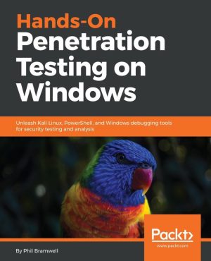Hands-On Penetration Testing on Windows: Kali Linux & PowerShell
