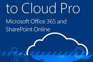 From IT Pro to Cloud Pro: Microsoft Office 365 & SharePoint Online