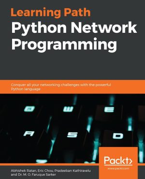 Python Network Programming: Conquer Networking with Python