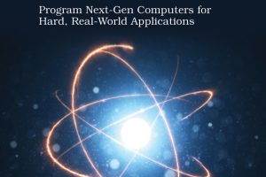 Quantum Computing Program: Harness Next-Gen Computers for Real-World Problems