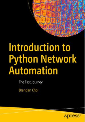 Introduction to Python Network Automation: Automate Your Network with Python