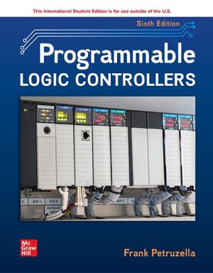 Programmable Logic Controllers (6th Edition): Design and Program PLCs Efficiently