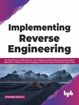 Implementing Reverse Engineering: Unlock and Analyze Complex Systems