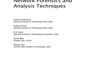 Handbook of Research on Network Forensics and Analysis