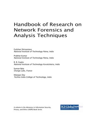 Handbook of Research on Network Forensics and Analysis
