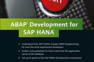 ABAP Development for SAP HANA: Expert Guide for SAP Professionals