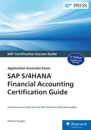 SAP S/4 HANA Financial Accounting Certification Guide (2019)