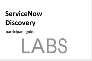 Servicenow Discovery LAB: Hands-On Guide for IT Service Management