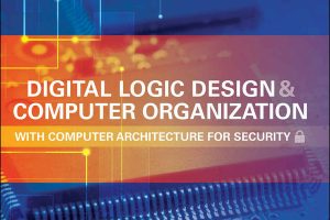 Digital Logic Design & Computer Architecture for Security