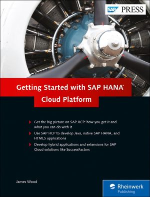 Getting Started with SAP HANA Cloud Platform: Beginner’s Guide