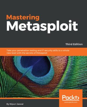 Mastering Metasploit: Advanced Penetration Testing Techniques with Metasploit
