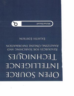 Open Source Intelligence Techniques: Analyzing Online Information (8th Edition)