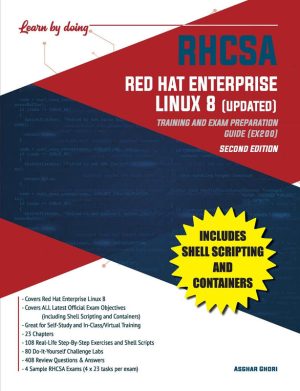 RHCSA Red Hat Enterprise Linux 8 (Updated): Exam Prep Guide (EX200), 2nd Edition
