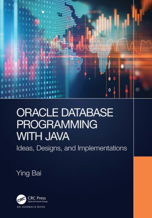 Oracle Database Programming with Java: Expert Guide to Design & Implementation