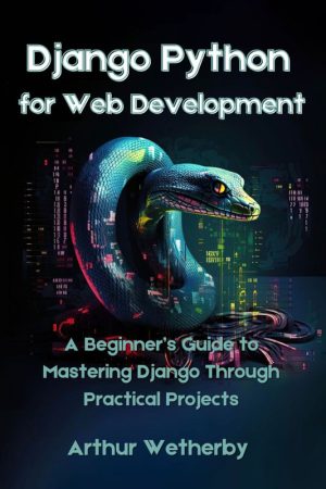 Django Python for Web Development: Beginner's Guide