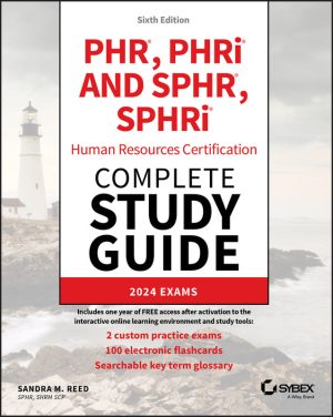 PHR, PHRi, SPHR, SPHRi Human Resources Certification Complete Study Guide