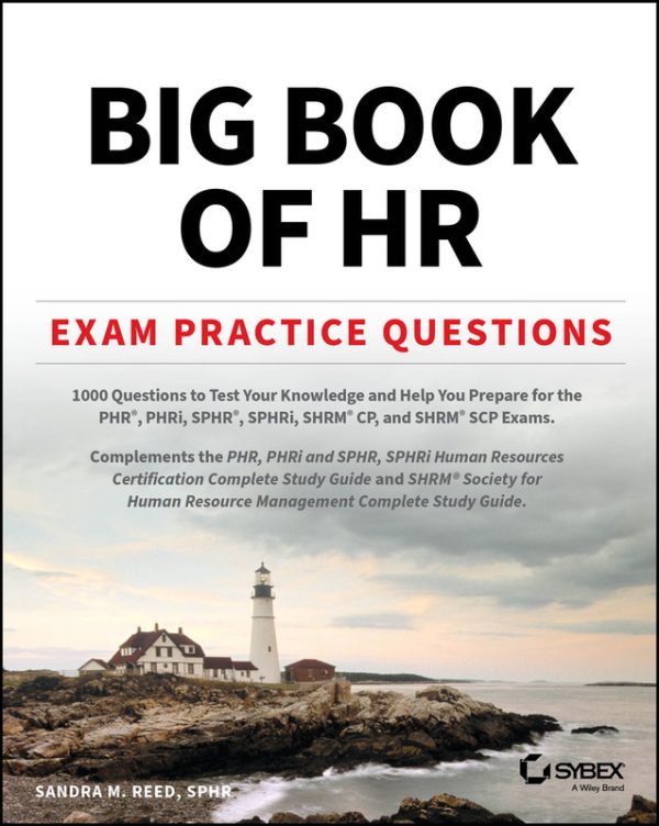 Big Book of HR Exam Practice Questions for PHR and SPHR Certification Exams