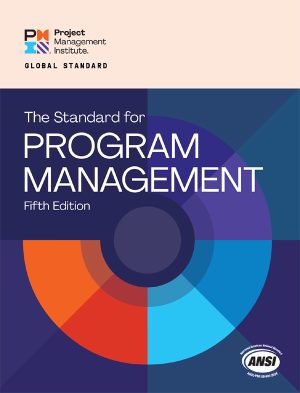 The Standard for Program Management - Fifth Edition: Best Practices for Success