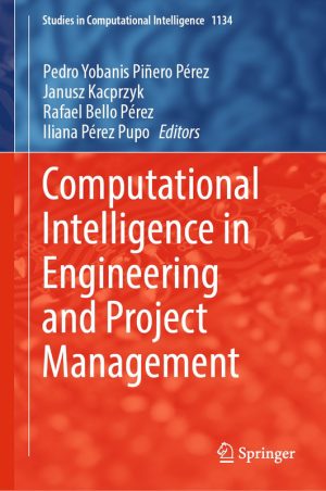 Computational Intelligence in Engineering and Project Management: Innovative Techniques