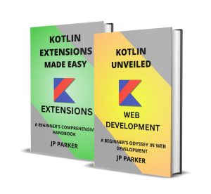 Kotlin Web Development and Extensions Made Easy: A Beginner's Odyssey in Web Development