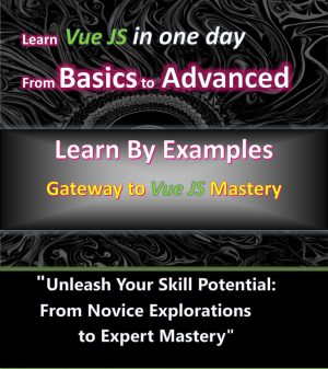 Mastering Vue.js: Building Dynamic Web Applications with Modern Techniques