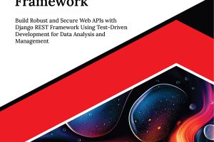 Ultimate Web API Development with Django REST Framework