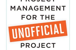 Project Management for the Unofficial Project Manager (Revised Edition)
